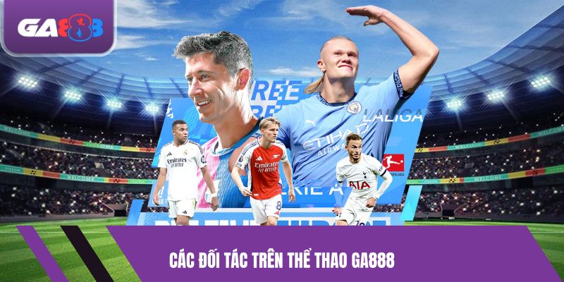 Các đối tác trên thể thao GA888