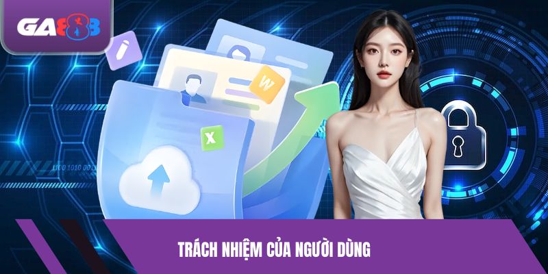 Trách nhiệm của người dùng